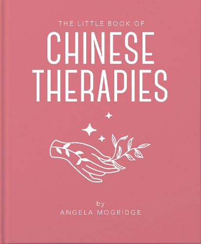 Little Book of Chinese Therapies (The Little Book of...)