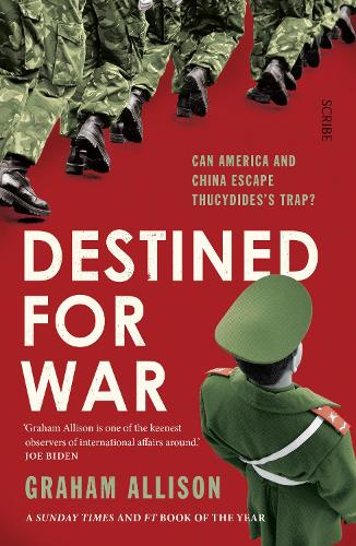 Destined for War: can America and China escape Thucydides’s Trap?