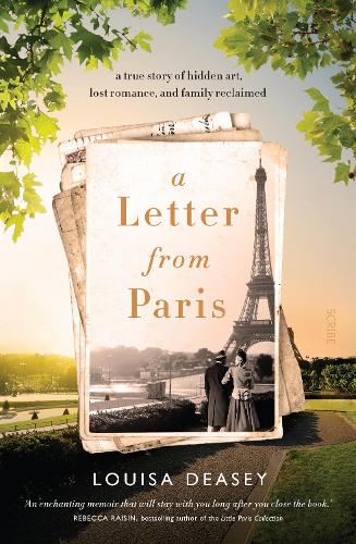 A Letter from Paris: a true story of hidden art, lost romance, and family reclaimed