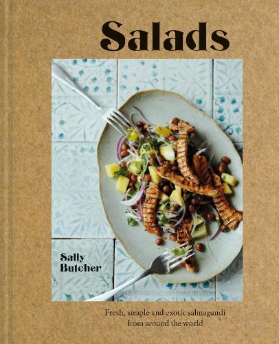 Salads: A celebration of salmagundi from around the world