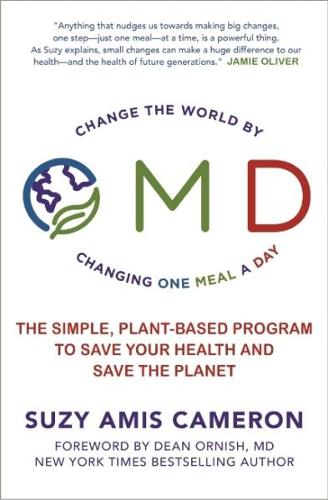OMD: The simple, plant-based program to save your health, save your waistline and save the planet