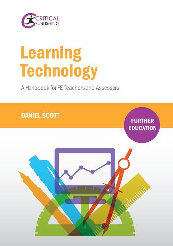 Learning Technology: A Handbook for FE Teachers and Assessors (Further Education)