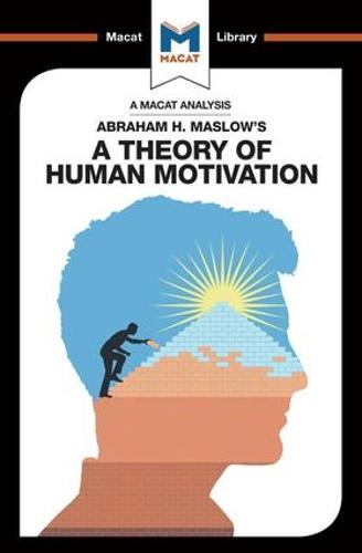 A Theory of Human Motivation (The Macat Library)