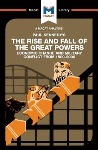 The Rise and Fall of the Great Powers (The Macat Library)