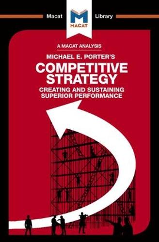 Competitive Strategy (The Macat Library)