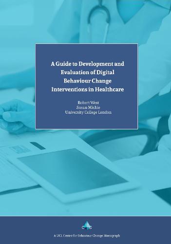 A Guide to Development and Evaluation of Digital Behaviour Change Interventions in Healthcare