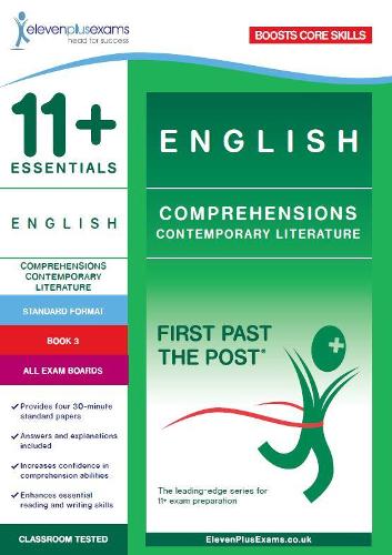 11+ Essentials English: Comprehensions Contemporary Literature Book 3 (Standard Format) (First Past the Post)