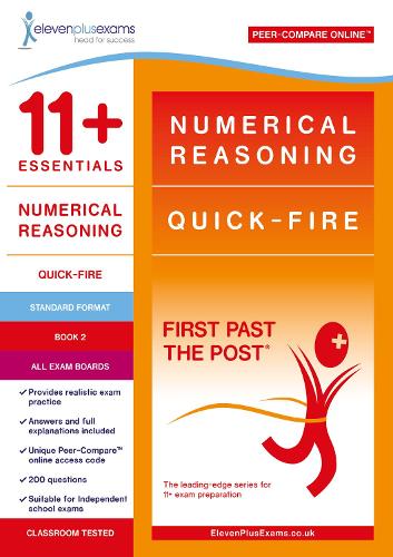 11+ Essentials Numerical Reasoning: Quick-fire Book 2 (First Past the Post)