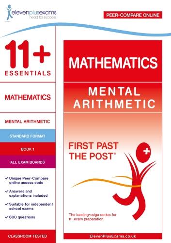11+ Essentials Mathematics: Mental Arithmetic Book 1 (First Past the Post)