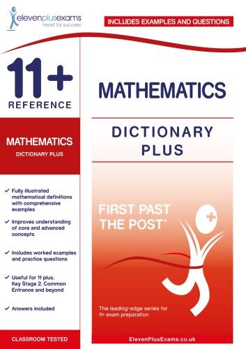 11+ Reference Mathematics Dictionary Plus (First Past the Post)