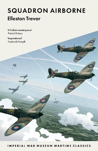 Squadron Airborne (Imperial War Museum Wartime Classics)