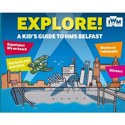Explore! A Kids' Guide to HMS Belfast
