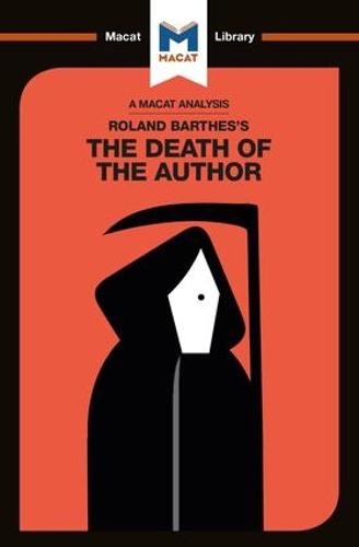 Roland Barthes' The Death of the Author (The Macat Library)