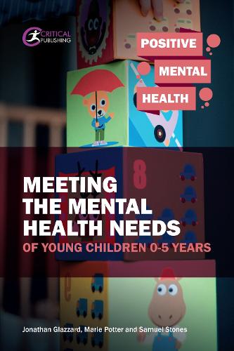 Meeting the Mental Health Needs of Young Children 0-5 Years (Positive Mental Health)