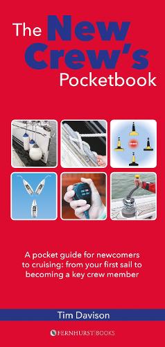 The New Crew's Pocketbook: A Pocket Guide for Newcomers to Cruising: from Your First Sail to Becoming a Key Crew Member (Nautical Pocketbooks)