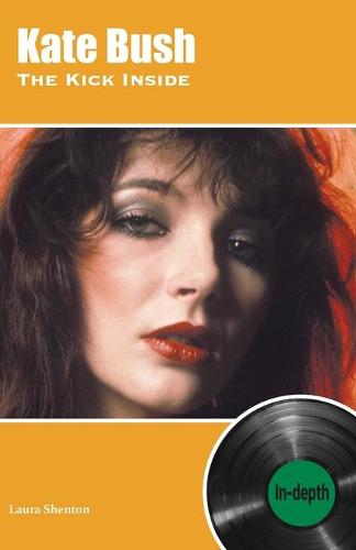 Kate Bush The Kick Inside: In-depth