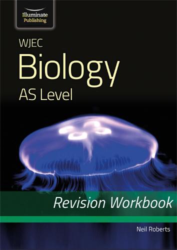 WJEC Biology for AS Level: Revision Workbook