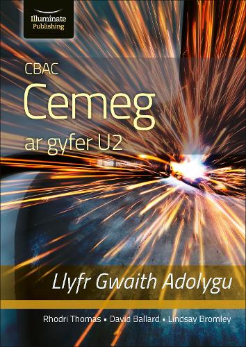 CBAC CEMEG U2 LLYFR GWAITH ADOLYGU (WJEC CHEMISTRY FOR A2 LEVEL � REVISION WORKBOOK)