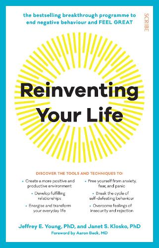 Reinventing Your Life: the breakthrough program to end negative behaviour and feel great again: the bestselling breakthrough programme to end negative behaviour and feel great