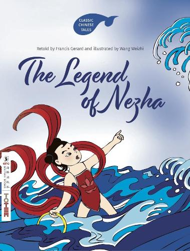 The Legend of Nezha (Classic Chinese Tales)