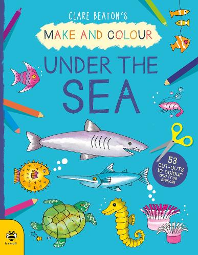 Under the Sea (Make and Colour) (Make & Colour)