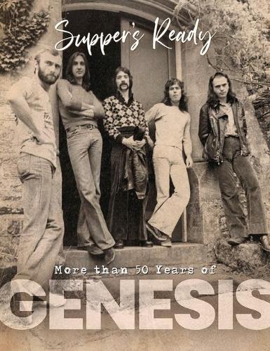 Genesis - Supper's Ready - More than 50 Years of Genesis: Suppers Ready - Over 50 Years of Genesis