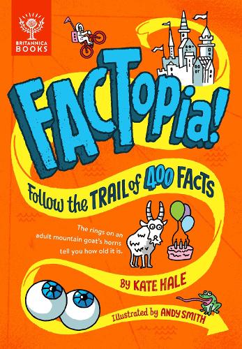 FACTopia!: Follow the Trail of 400 Facts [Britannica]