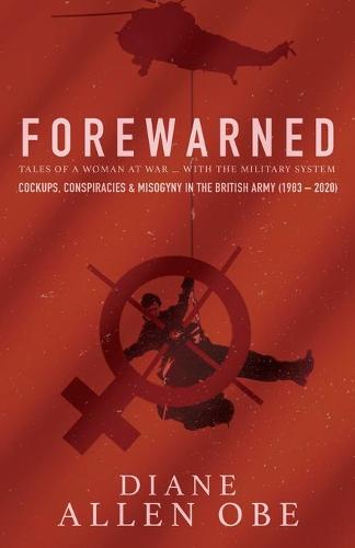Forewarned: A Woman at War ... with the Military System