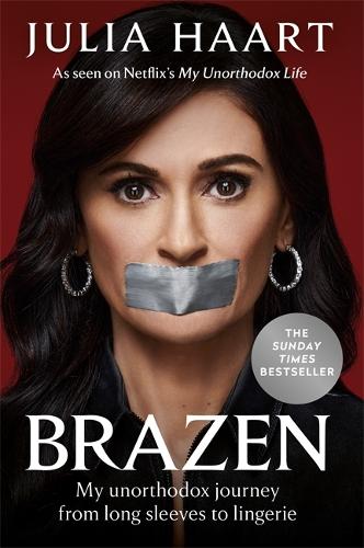 Brazen: The sensational memoir from the star of Netflix's My Unorthodox Life