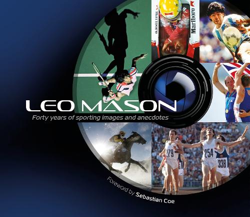 Leo Mason: Forty years of sporting images and anecdotes