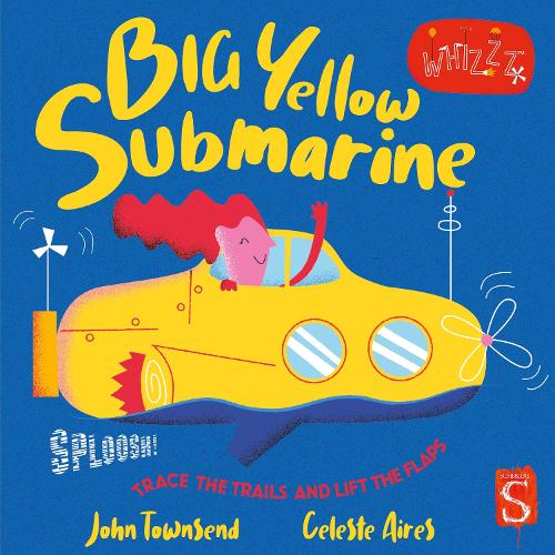 Sploosh! Big Yellow Submarine (Whizzz!)