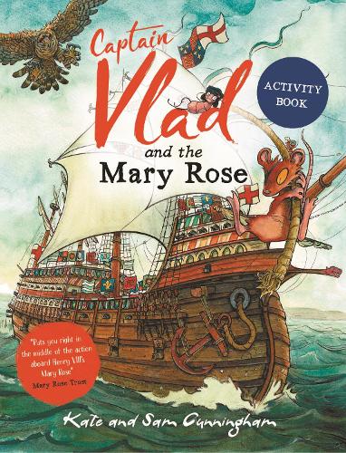 Captain Vlad and the Mary Rose Activity Book (A Flea in History)