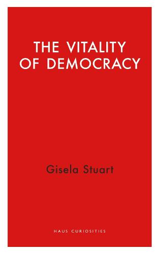 The Vitality of Democracy (Haus Curiosities)