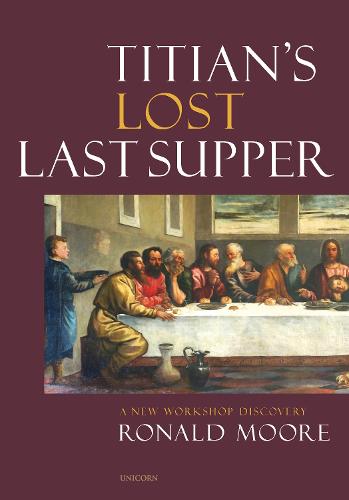 Titian’s Lost Last Supper: A New Workshop Discovery