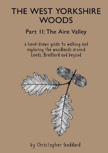 The West Yorkshire Woods - Part 2: The Aire Valley