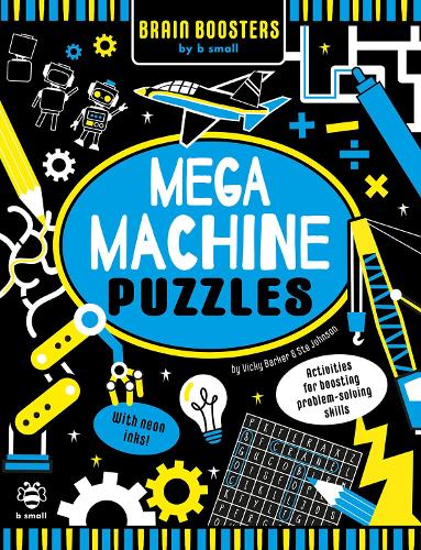 Mega Machines Puzzles (Brain Boosters by b small): Activities for Boosting Problem-Solving Skills!