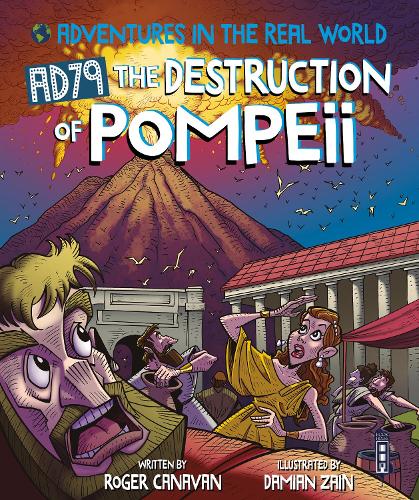 AD79 The Destruction of Pompeii (Adventures in the Real World)