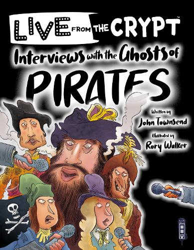 Interviews with the ghosts of pirates (Live from the Crypt)