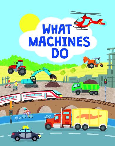 What Machines Do: Take a Closer Look at the World of Machines