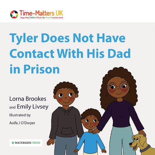 Tyler Does Not Have Contact With His Dad in Prison: 2 (Parent in Prison Series)
