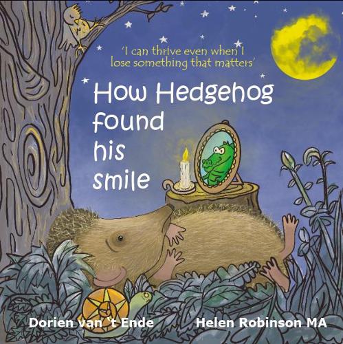 How How Hedgehog found his smile: 2 (Resilient Creatures)
