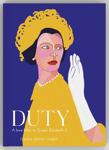 Duty: A Love Letter to Queen Elizabeth II
