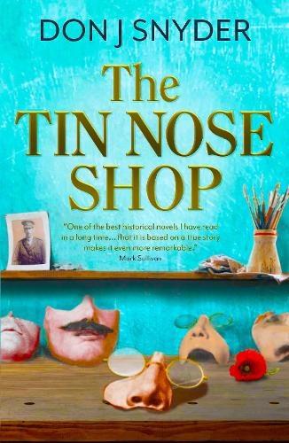 The Tin Nose Shop: inspired by an extraordinary real-life story from the first world war