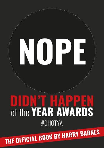 Didn't Happen of the Year Awards - The Official Book: Exposing a world of online exaggeration