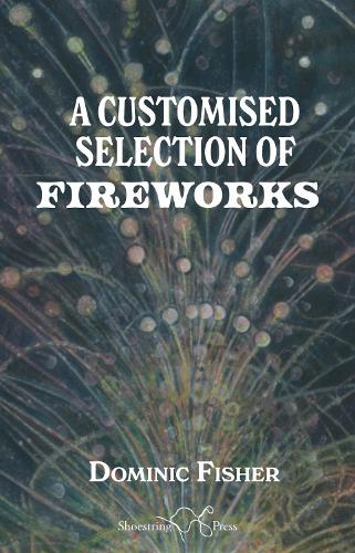 A Customised Selection of Fireworks