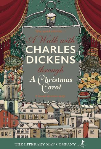 A A Walk with Charles Dickens through A Christmas Carol 2019: The Good Old City