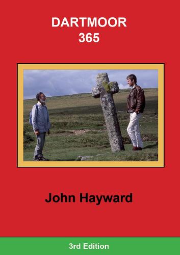 Dartmoor 365: An exploration of every one of the 365 square miles in the Dartmoor National Park