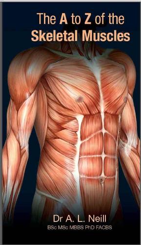 A to Z of Skeletal Muscles (The A to Zs)