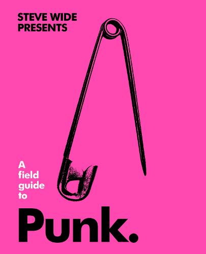 A Field Guide to Punk (The Field Guide Series)