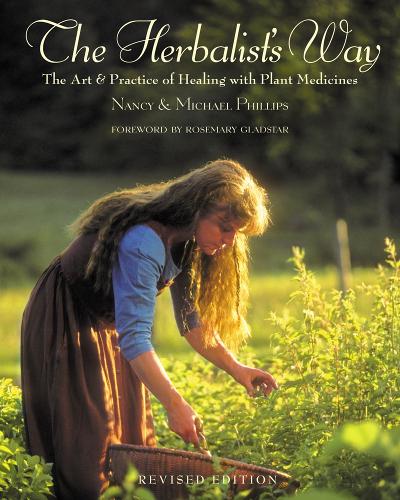 The Herbalist's Way: The Art and Practice of Healing with Plant Medicines (Chelsea Green)